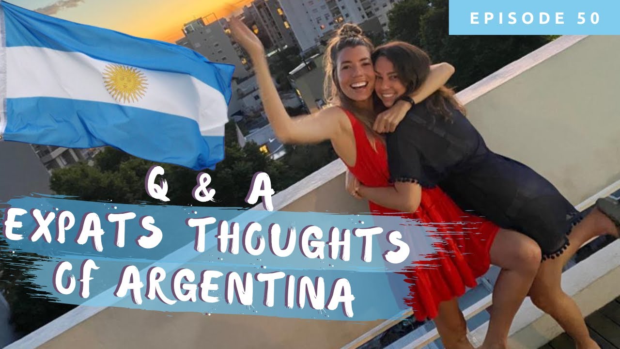 LIVING IN BUENOS AIRES, ARGENTINA: EXPATS HONEST THOUGHTS