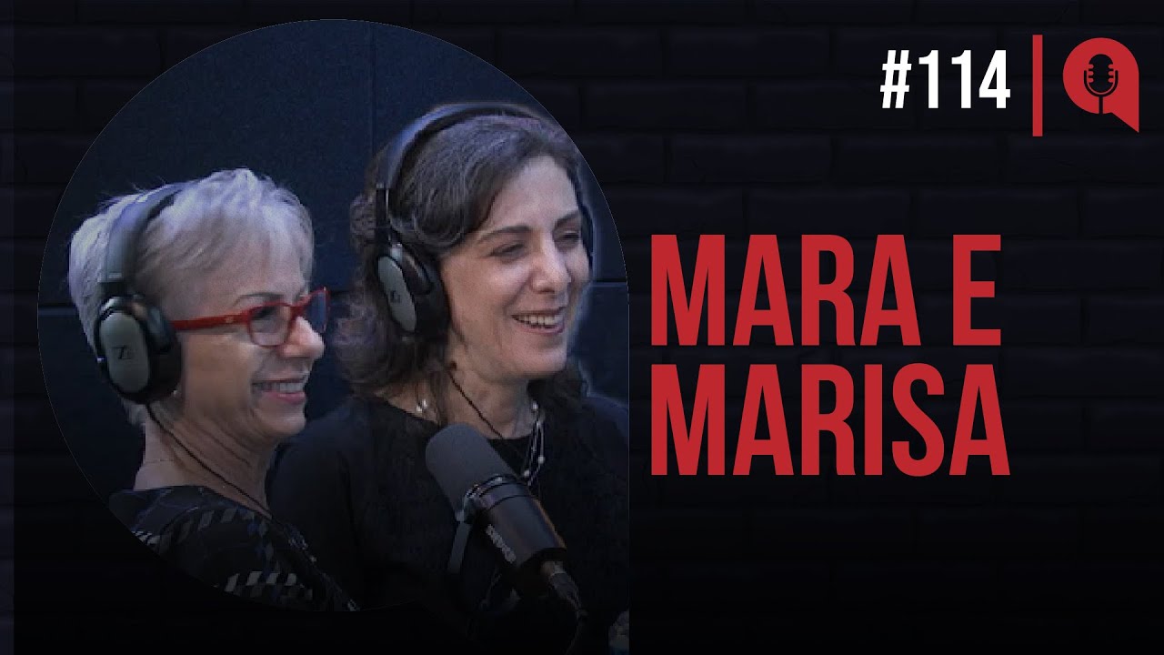 #114 -  Comunicação Consciente | feat. Mara e Marisa