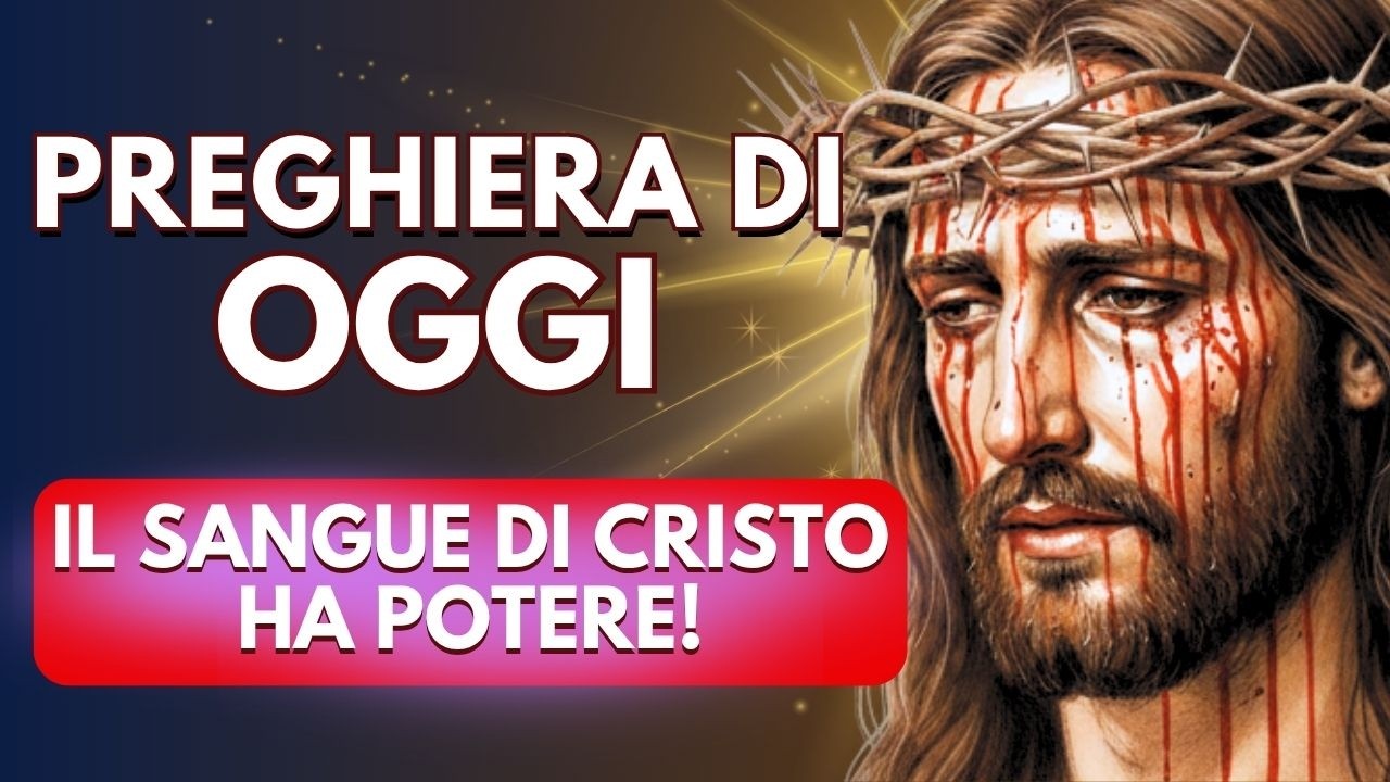 🙏 POTENTE PREGHIERA AL SANGUE DI CRISTO 🌟 GUARIGIONE, GRAZIA E MIRACOLI OGGI