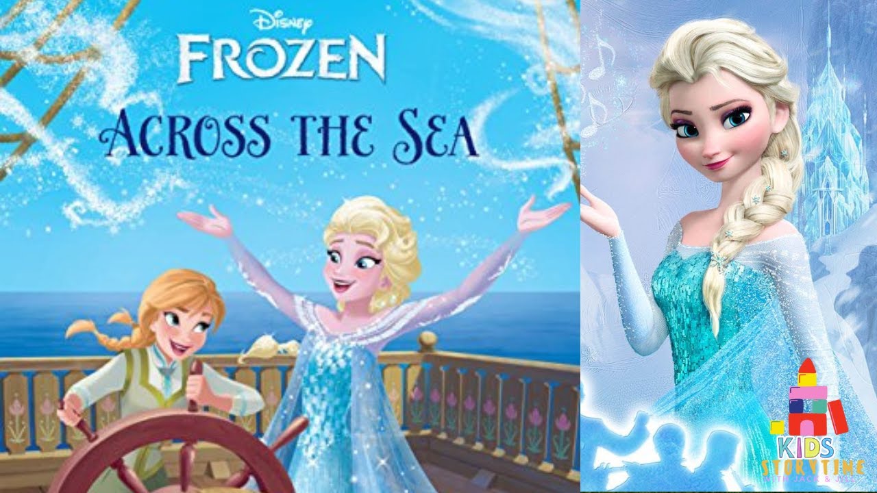 🚣&zwj;♀️⚓️ Kids Book Read Aloud: Disney Frozen : Across the Sea by Ruth Homberg