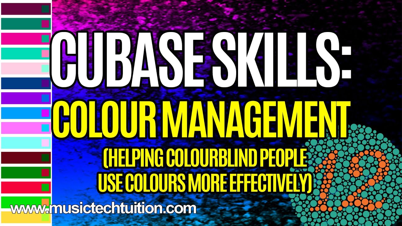 Cubase Skills:  Colour Management