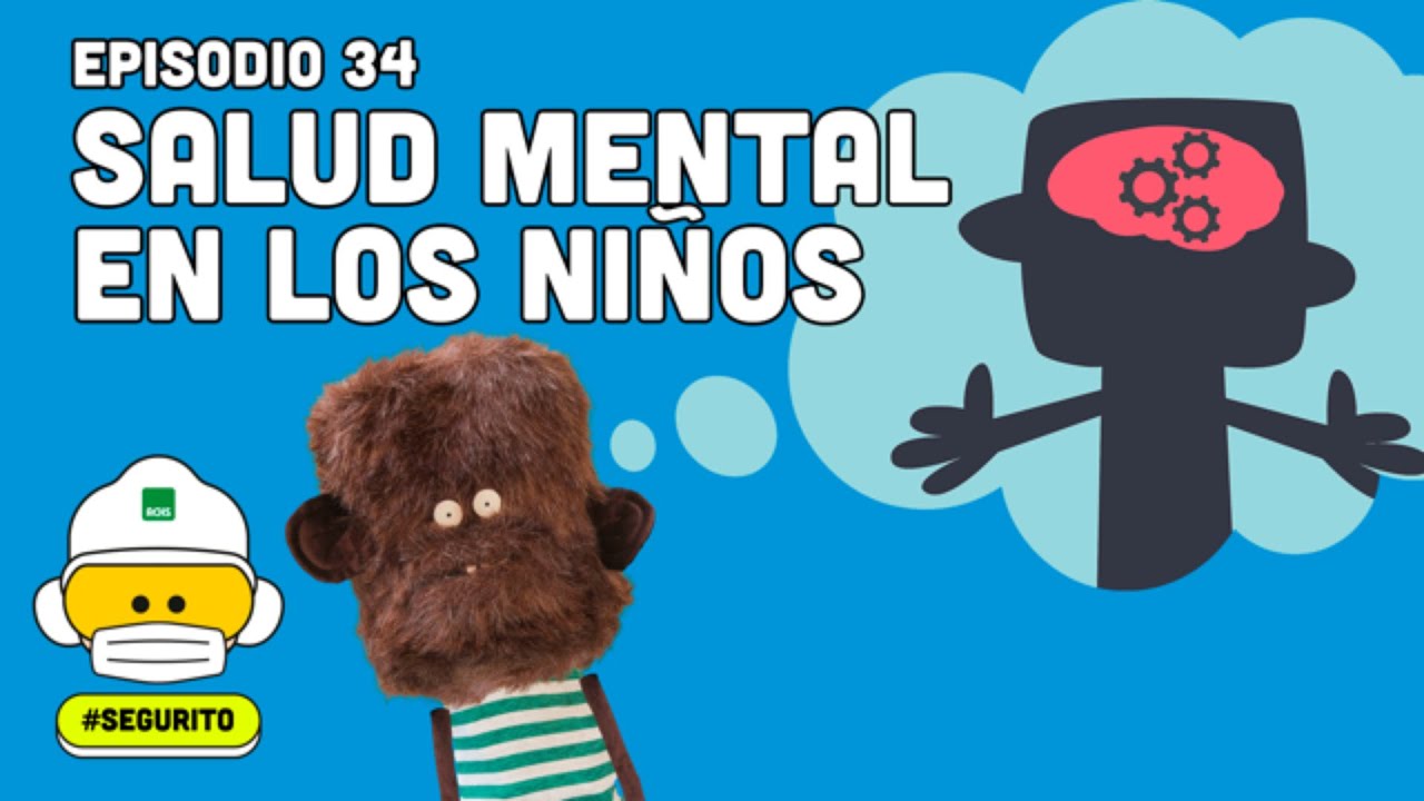Segurito - Episodio 34 - Salud mental en los niños