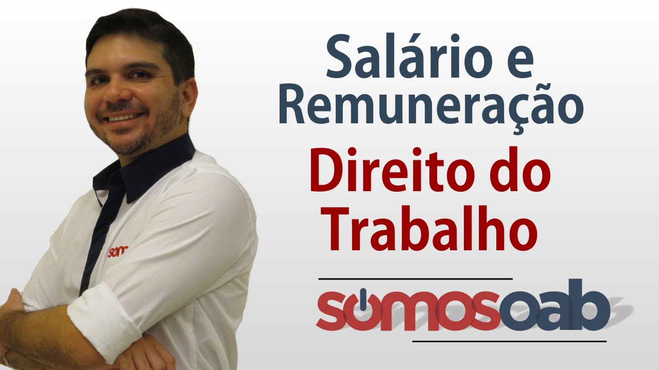Remuneração e Salário - Direito do Trabalho - Somos OAB