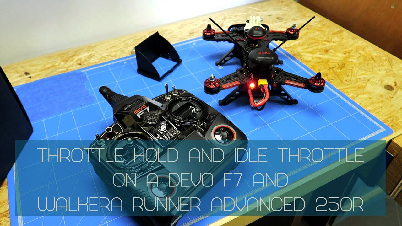 Throttle Hold & Idle Throttle on a Devo F7 & Walkera Runner Advanced 250R GPS