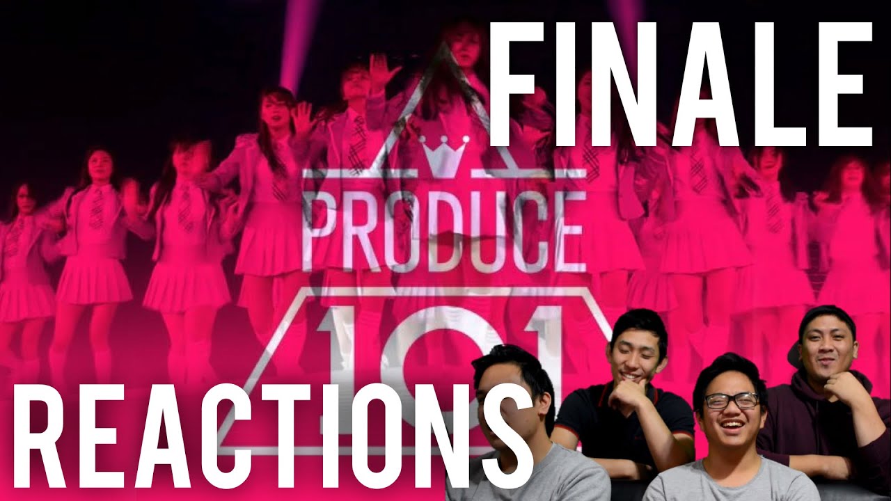 [4LadsReact] PRODUCE 101 | FINALE REACTIONS