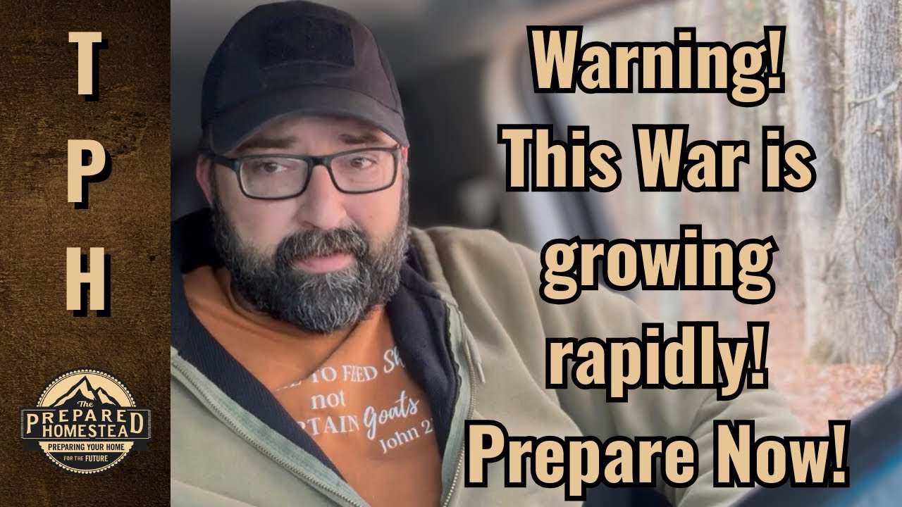 Warning! This War is growing rapidly! Prepare Now!