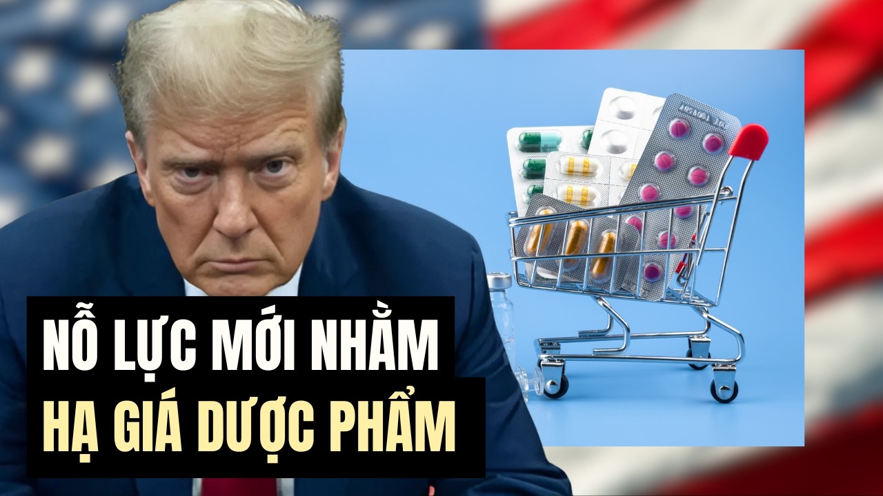 Nỗ lực của chính quyền TT Trump muốn hạ giá cả thuốc men và muốn người dân Mỹ có sức khỏe tốt