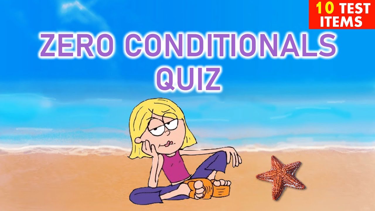 ZERO CONDITIONALS QUIZ #2