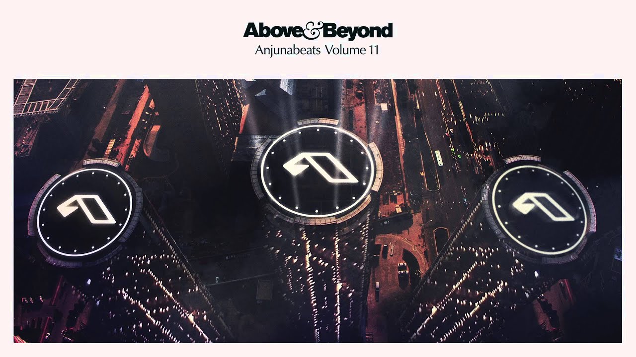 Anjunabeats: Vol. 11 CD1 (Mixed By Above & Beyond - Continuous Mix)