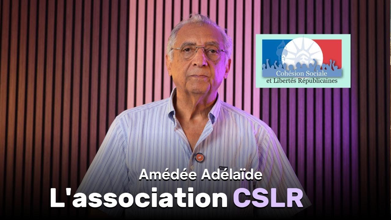 Présentation de l'association CSLR portée par Amédée Adélaïde