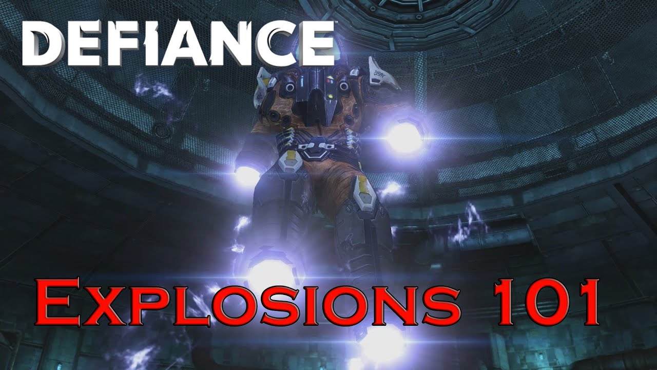 Defiance - Explosions 101