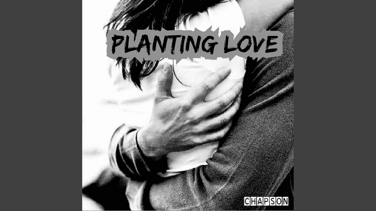 PLANTING LOVE