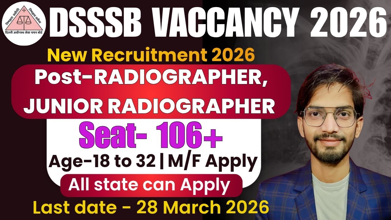 DSSSB Radiographer Recruitment 2026 | Delhi Govt Radiographer Vacancy | Full Details