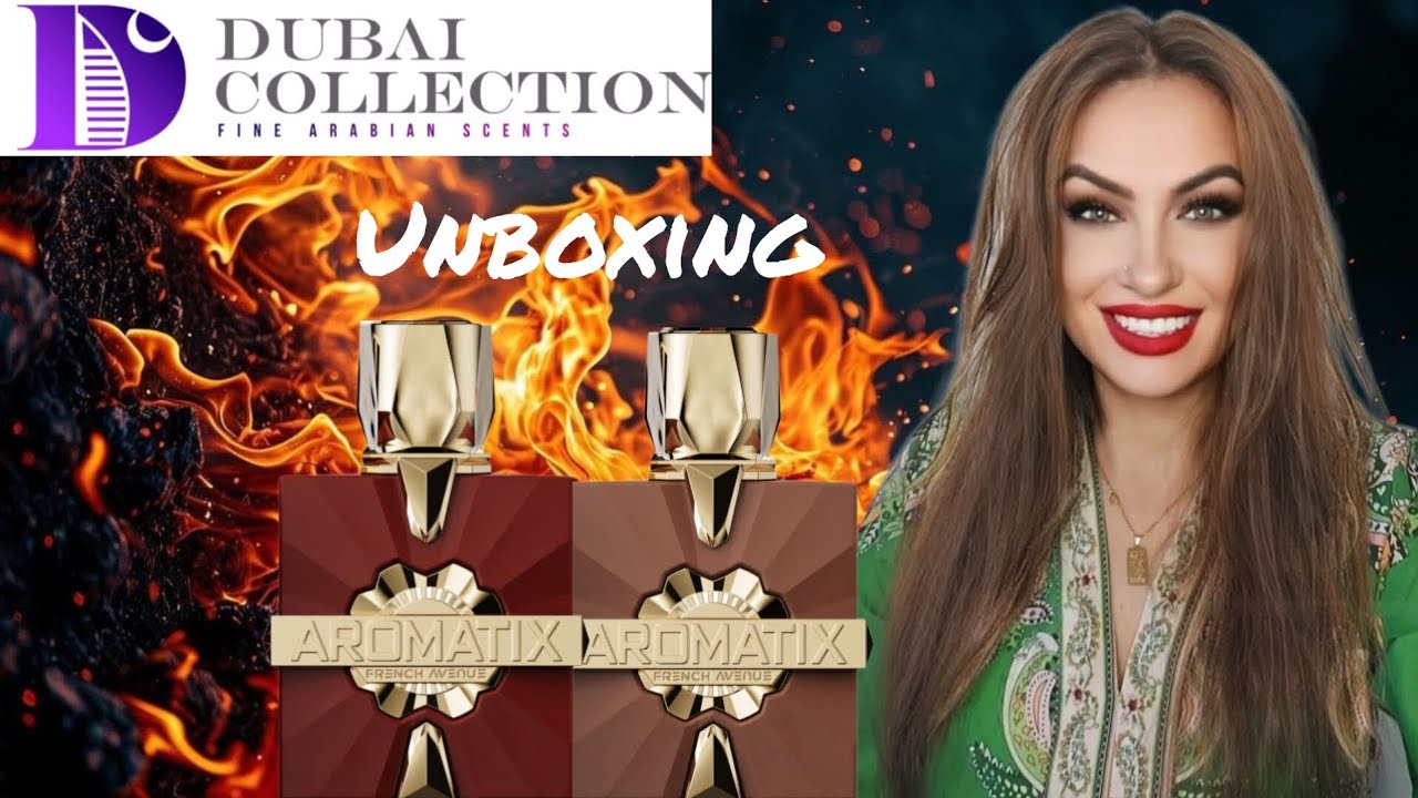 Unboxing Aromatix & French Avenue | Dubai Collection | primele impresii