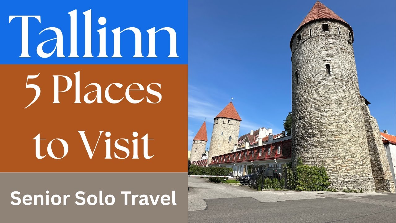 Tallinn, Estonia: 5 Places to Visit and Things do Do, Senior Solo Travel