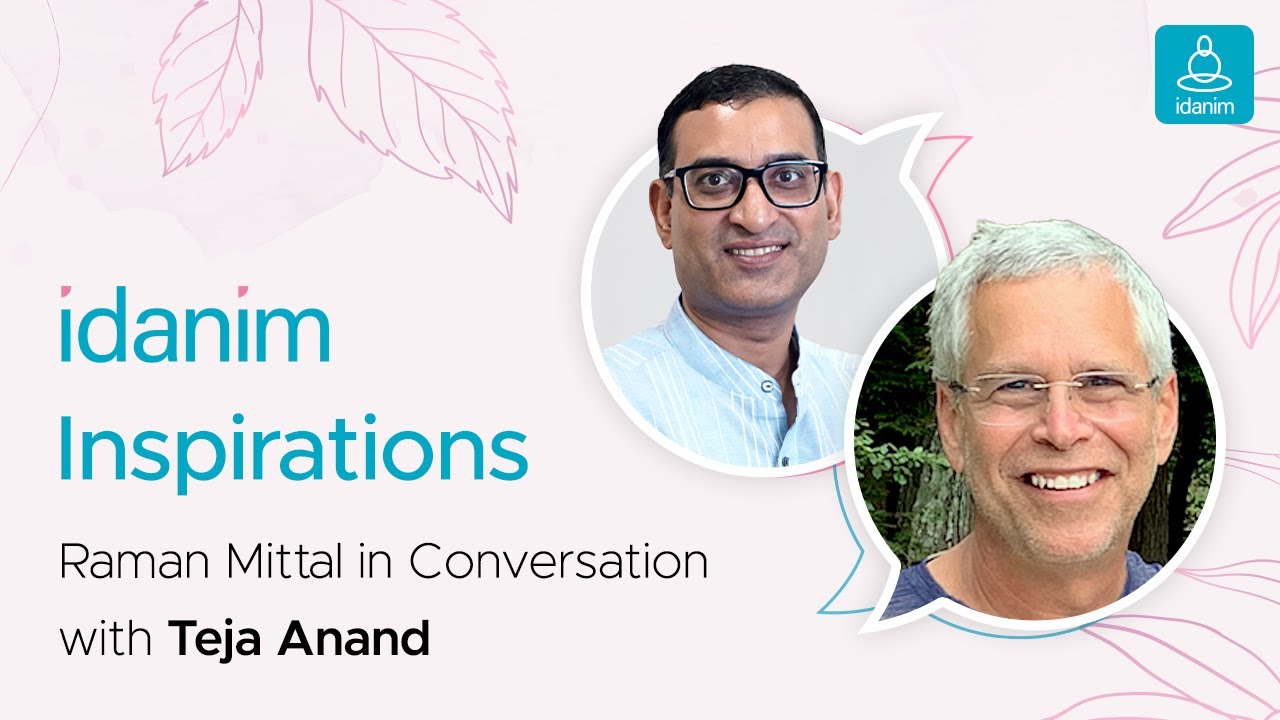 Idanim Inspirations ft. Teja Anand  | Seeing Through the ‘I’