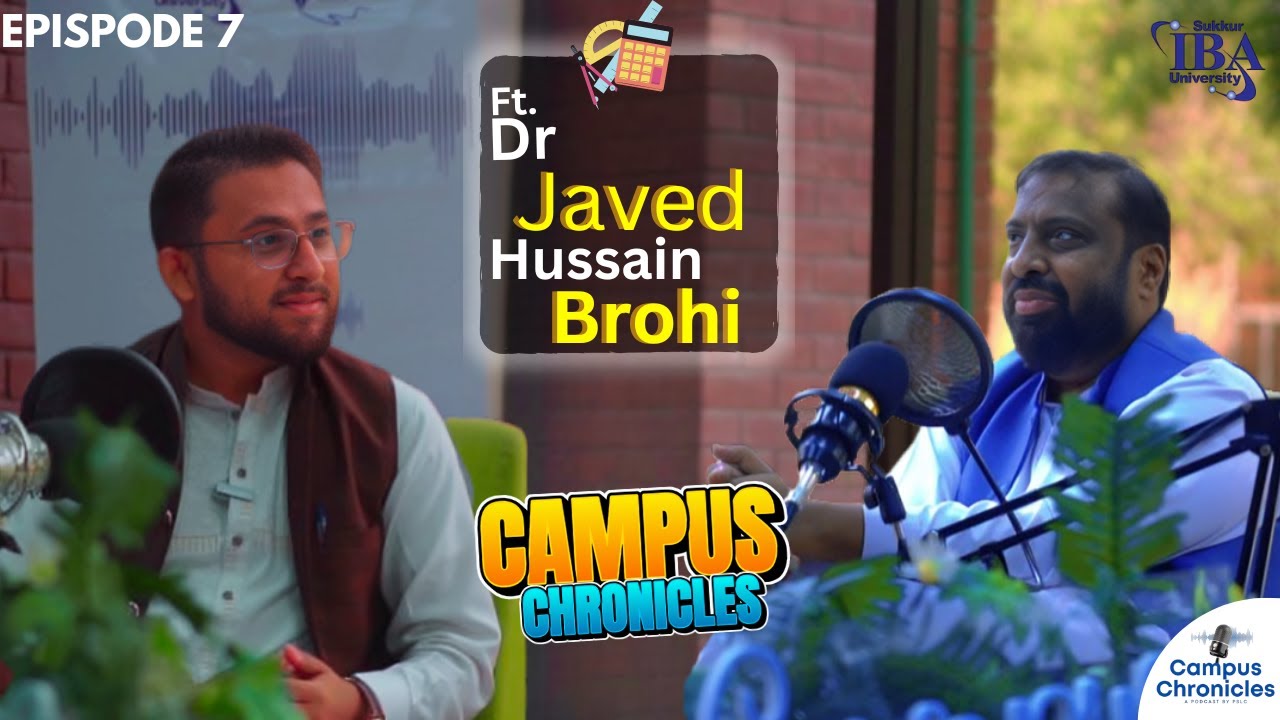 Talk with Dr Javed Hussain Brohi, Associate Professor Mathematics | Campus Chronicles Episode VII