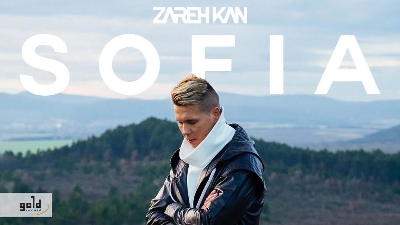 ZAREH KAN &ndash; Sofia | Official Music Video