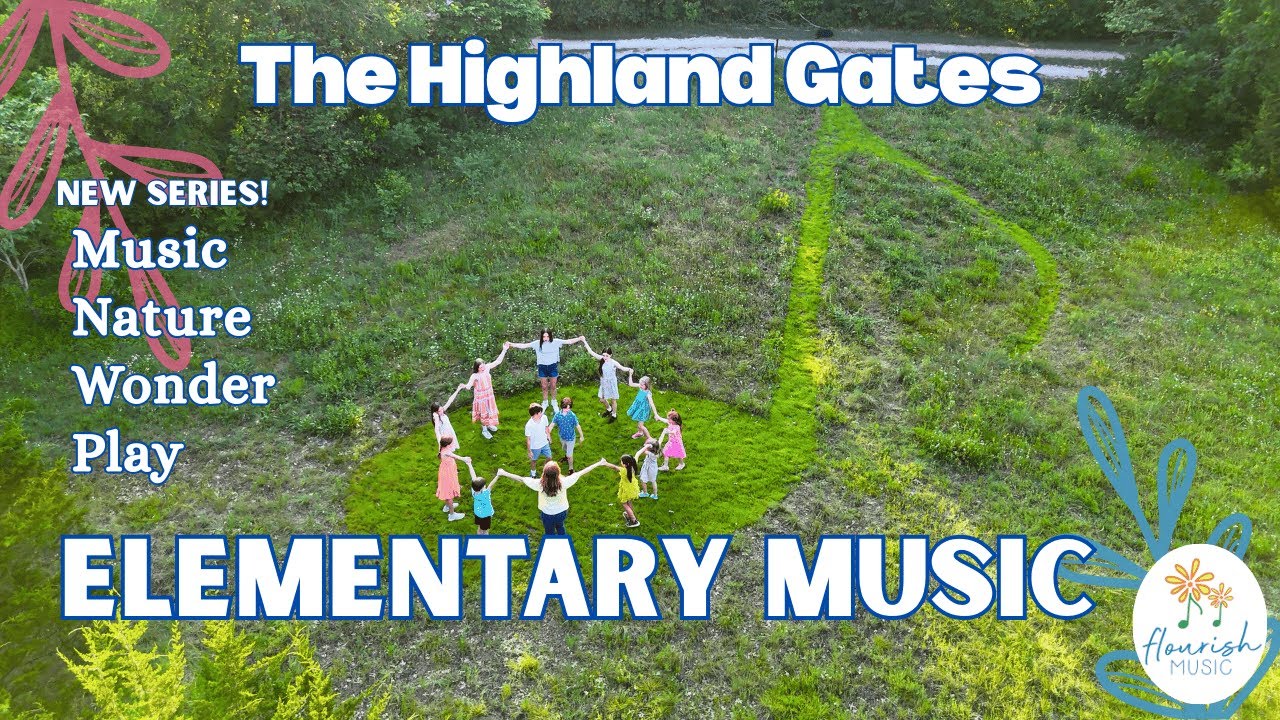 The Highland Gates | Elementary Singing Game | Outdoor Music for Kids!