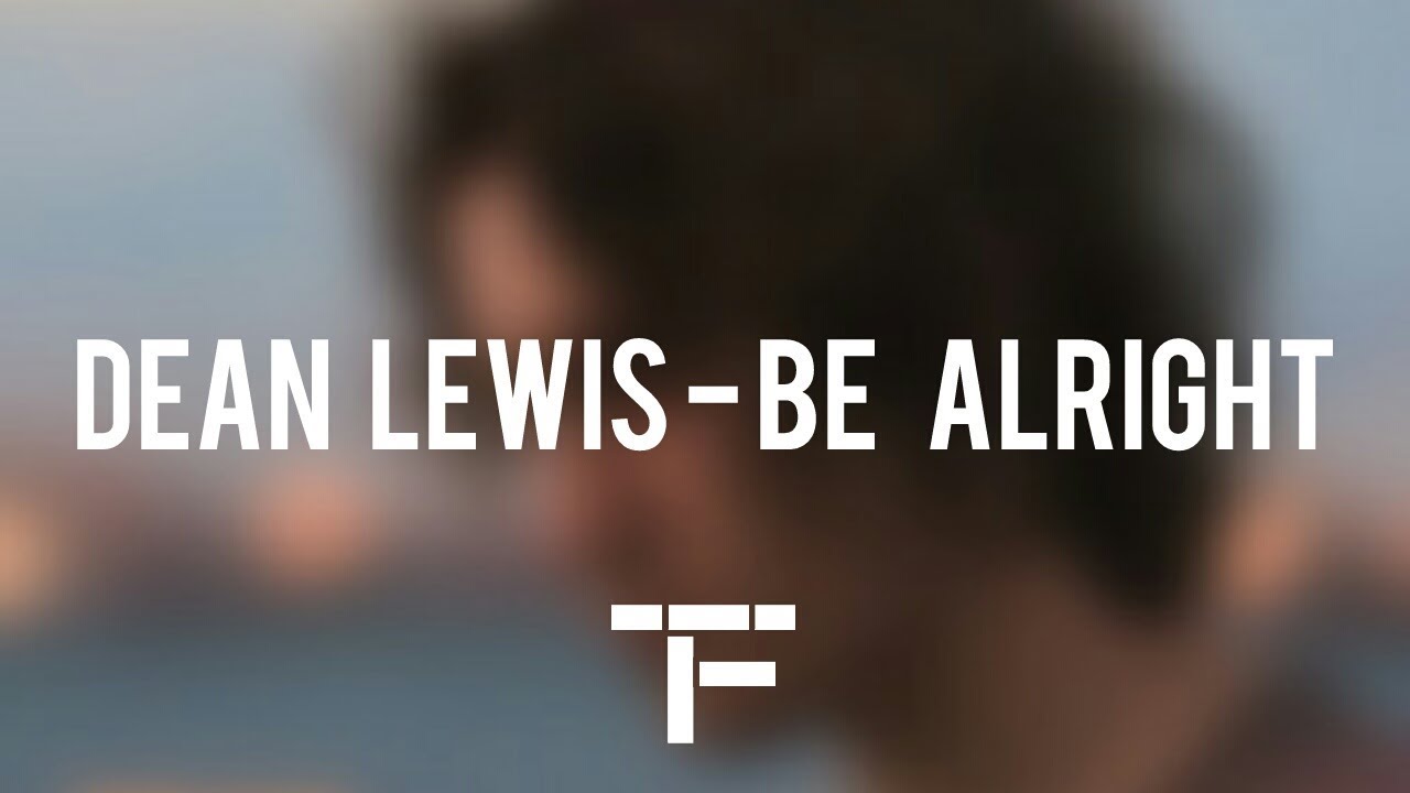 [TRADUCTION FRANÇAISE] Dean Lewis - Be Alright