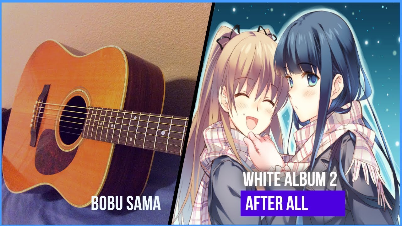 「After All」White Album 2 OST - Fingerstyle Guitar Cover