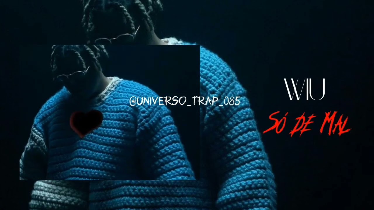 WIU - S&oacute; de Mal [ Lan&ccedil;amento ]