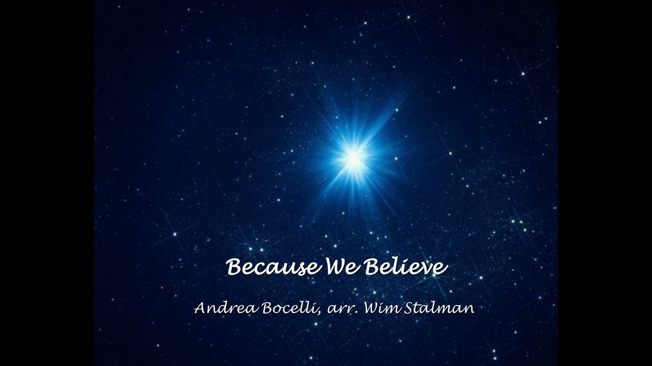 Because We Believe - Andrea Bocelli, arr. Wim Stalman