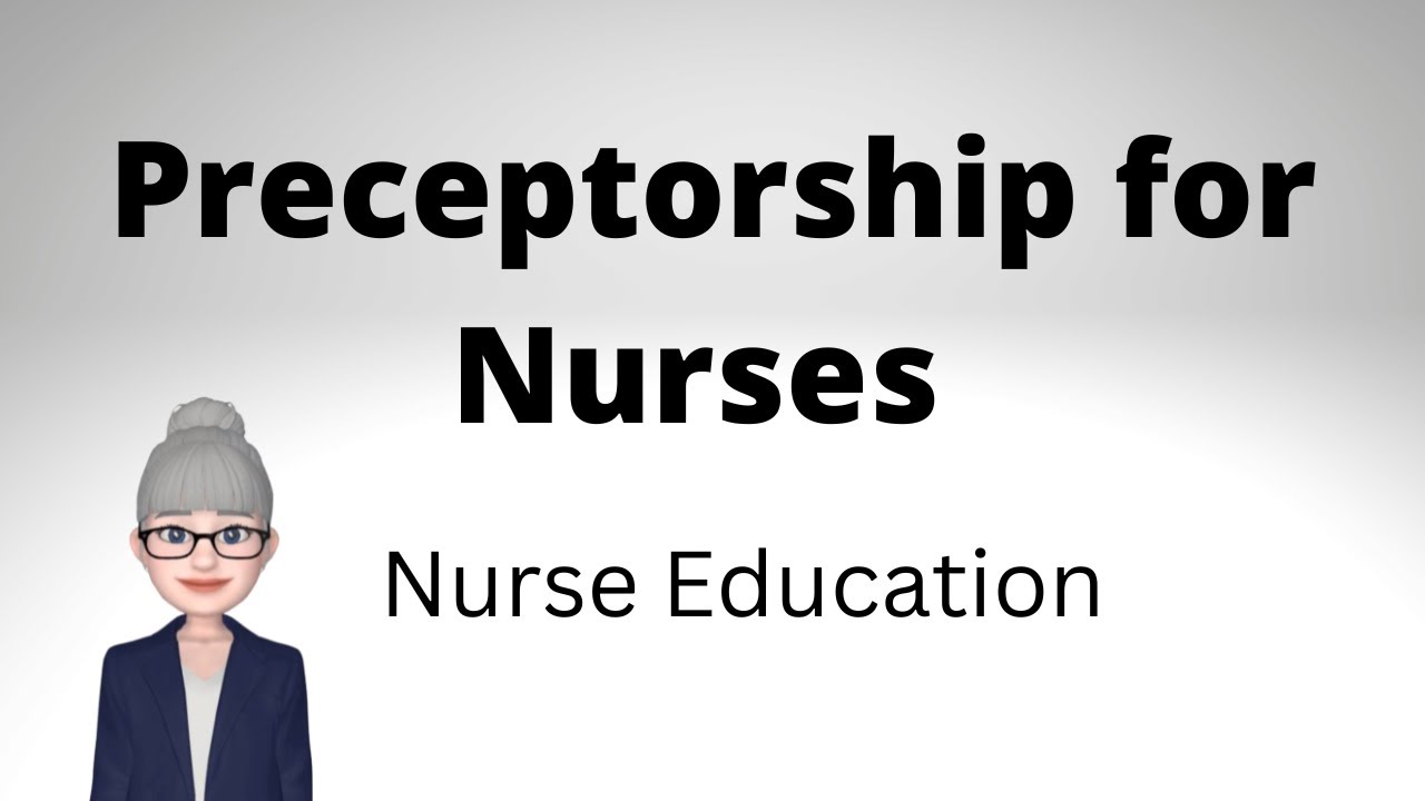 Preceptorship for Registered Nurses and Nursing Associates - Nurse Education