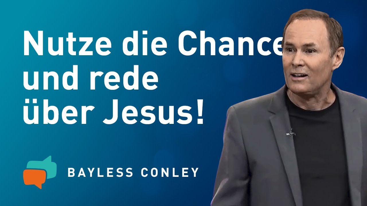 Sieh dich um – Menschen sind OFFEN FÜR JESUS  ✝️ – Bayless Conley