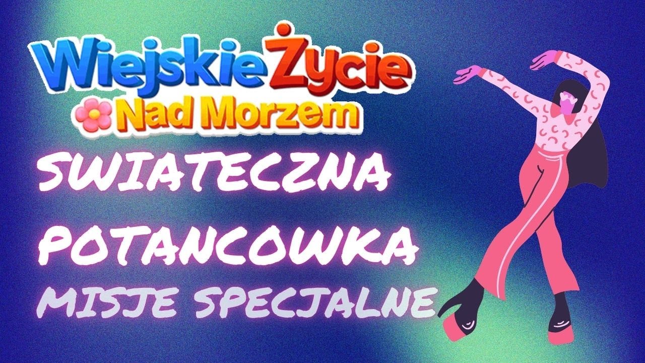Świąteczna Potańcówka + bonus content, Wiejskie Życie Nad Morzem