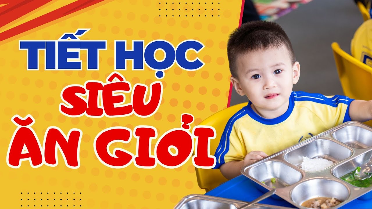 90% Ba Mẹ Đang Sai Khi Ép Ăn… Tiết Học Siêu Ăn Giỏi Thay Đổi Con Thế Nào?