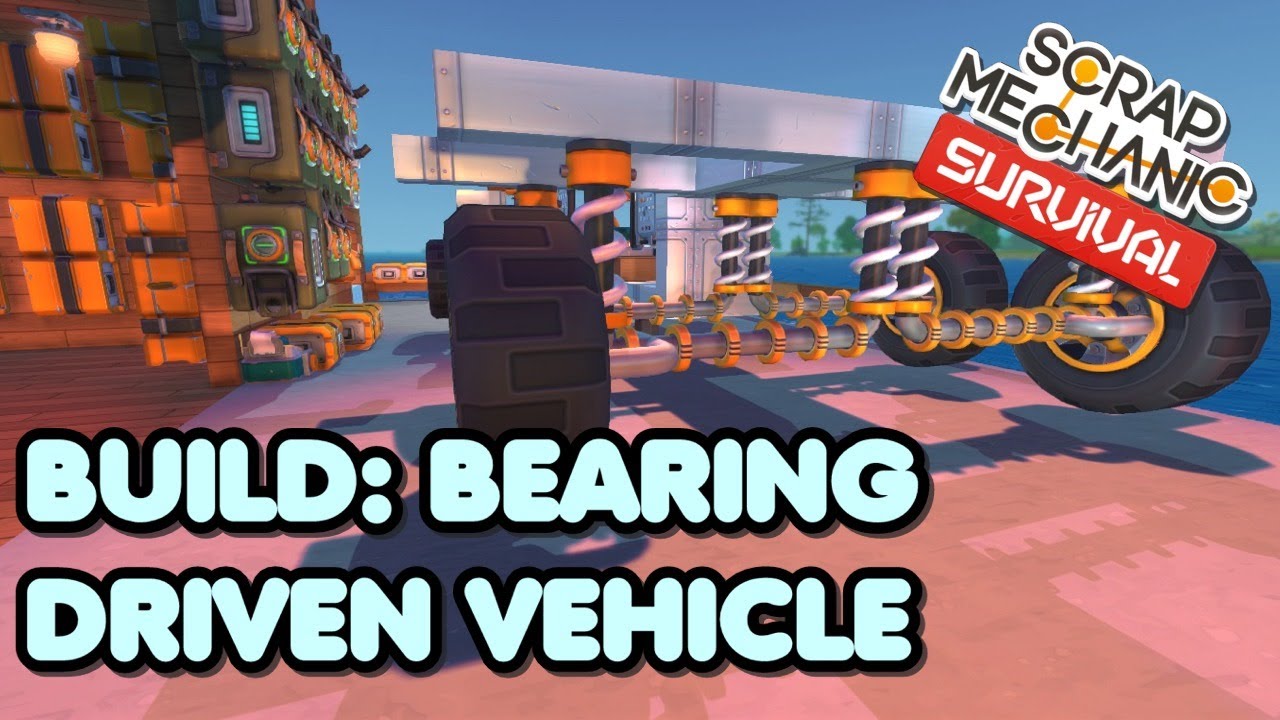 Bearing & Controller Driven Car Build - Scrap Mechanic Survival