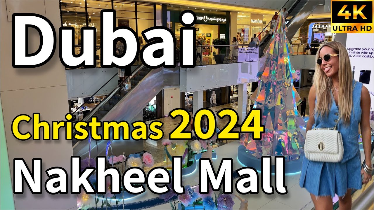 Dubai Nakheel Mall 🇦🇪 Christmas 2024 is Here! [ 4K ] Walking Tour
