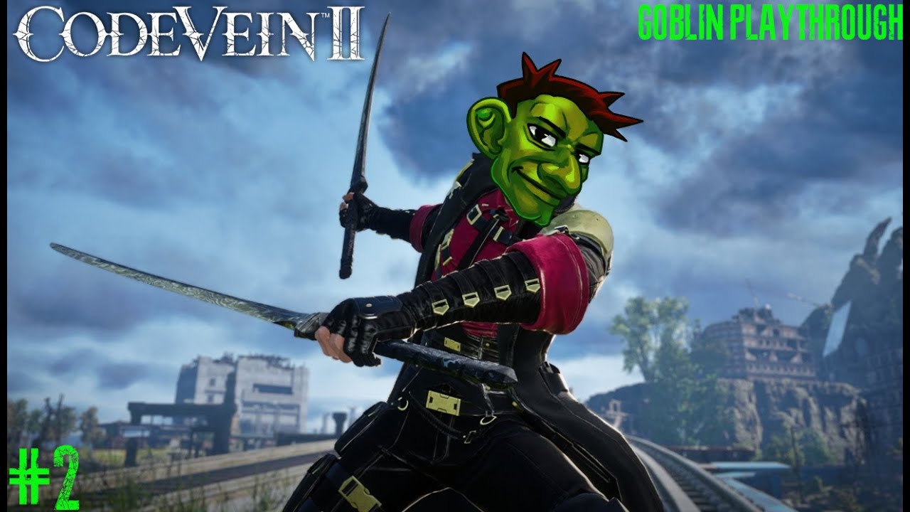 [Code Vein II] Стрим 2. Гоблин-вампир