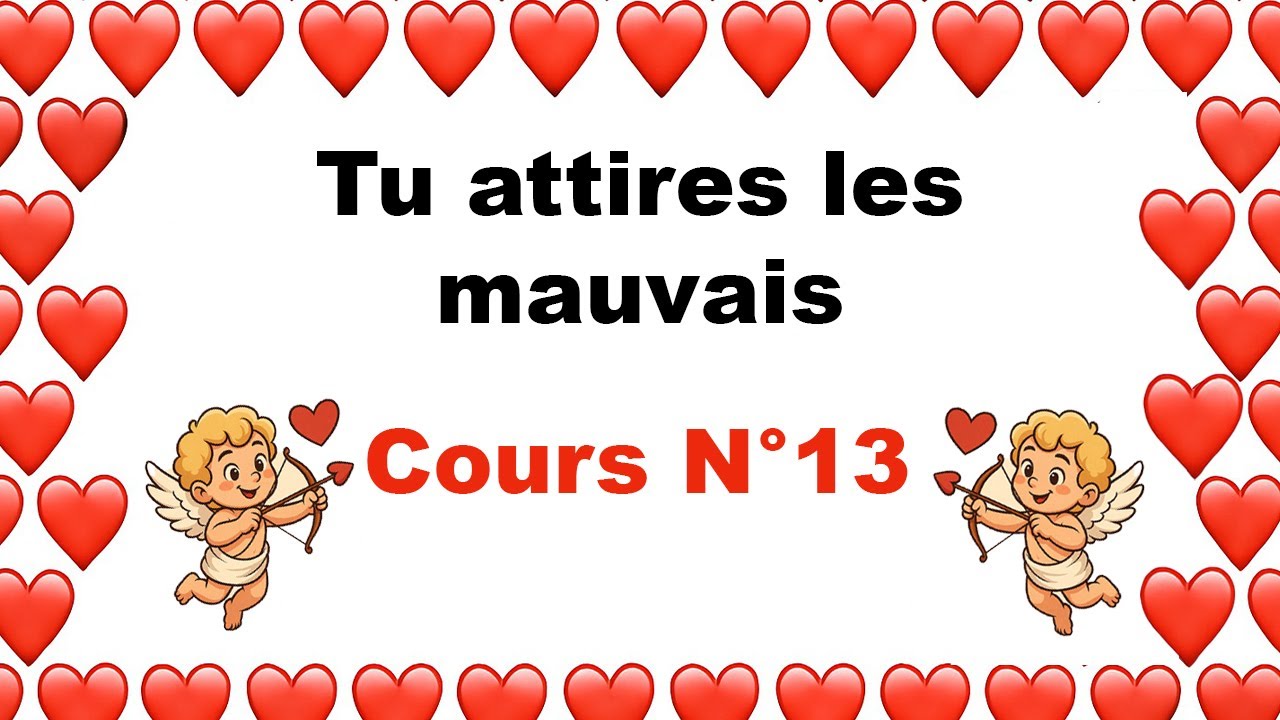 Pourquoi les opposés s'attirent ? - COURS N°13 SUR L'AMOUR