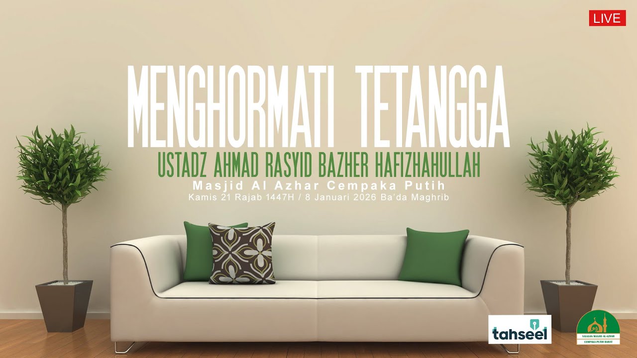 Ustadz Ahmad Rasyid Bazher - Menghormati Tetangga ( Pertemuan 20 )