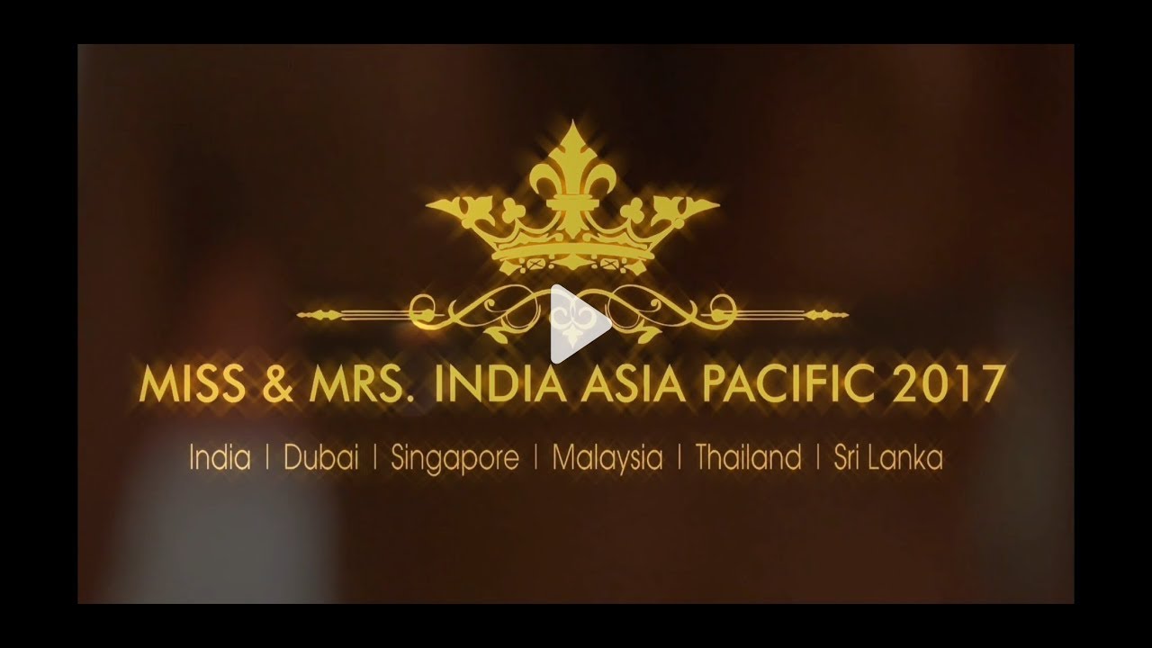 MISS & MRS. INDIA ASIA PACIFIC 2017 - PATTAYA THAILAND