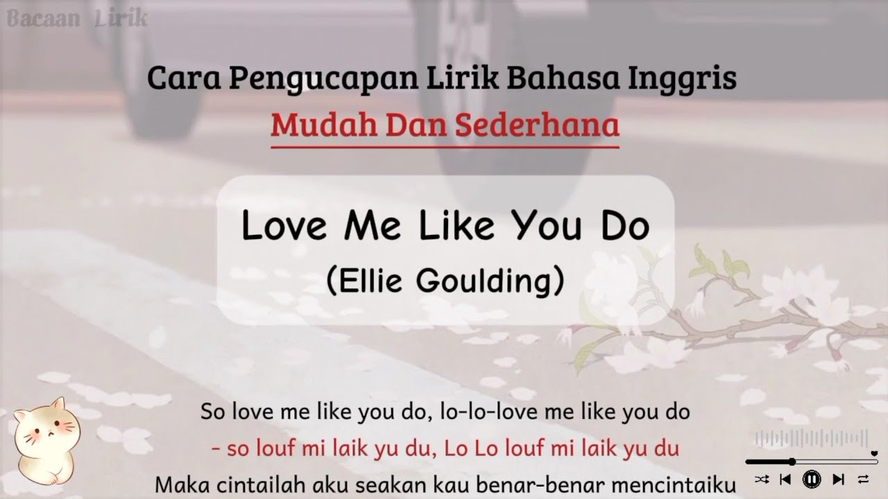 Love me like you do - Ellie goulding | Cara baca lirik lagu bahasa inggris mudah (easy lyrics)