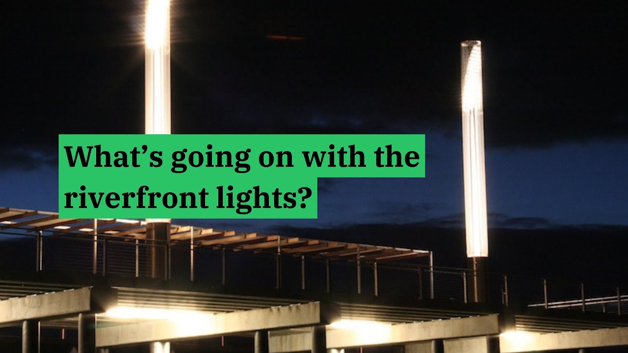 What's going on with the riverfront lights?