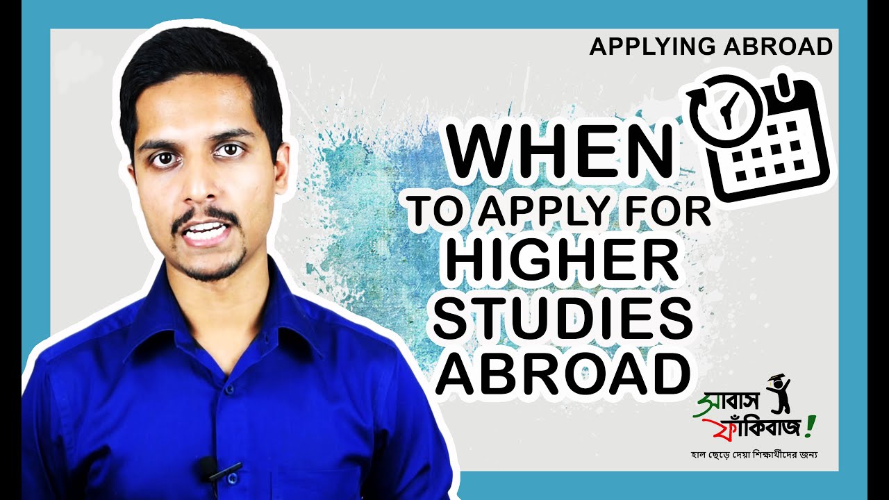 Application Deadlines - When to apply for higher study opportunities - for Bangladeshi students