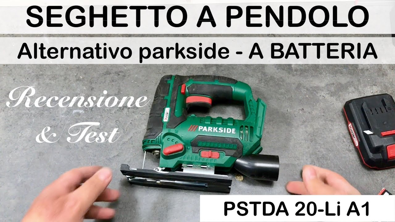 SEGHETTO ALTERNATIVO A BATTERIA PARKSIDE. Lidl. Pendolo. Legno e metallo. PSTDA 20-Li A1. 20V