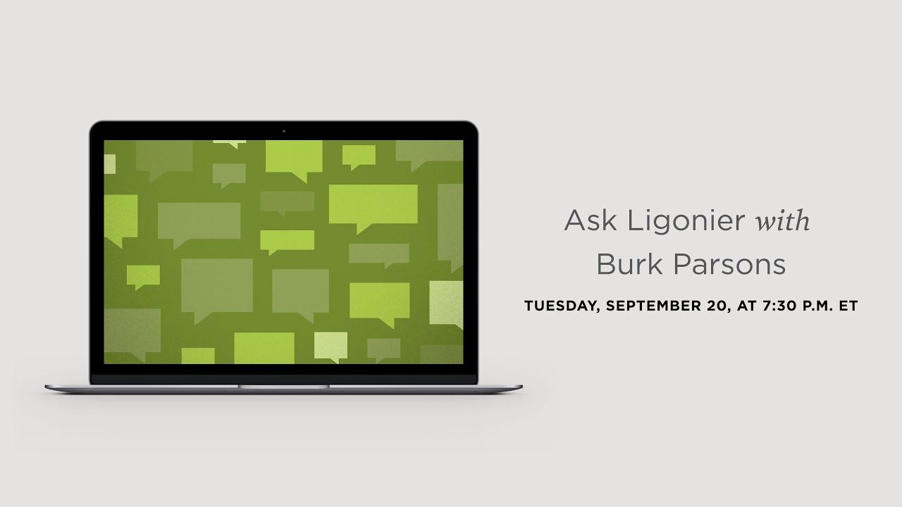 Ask Ligonier Live with Burk Parsons (September 2022)