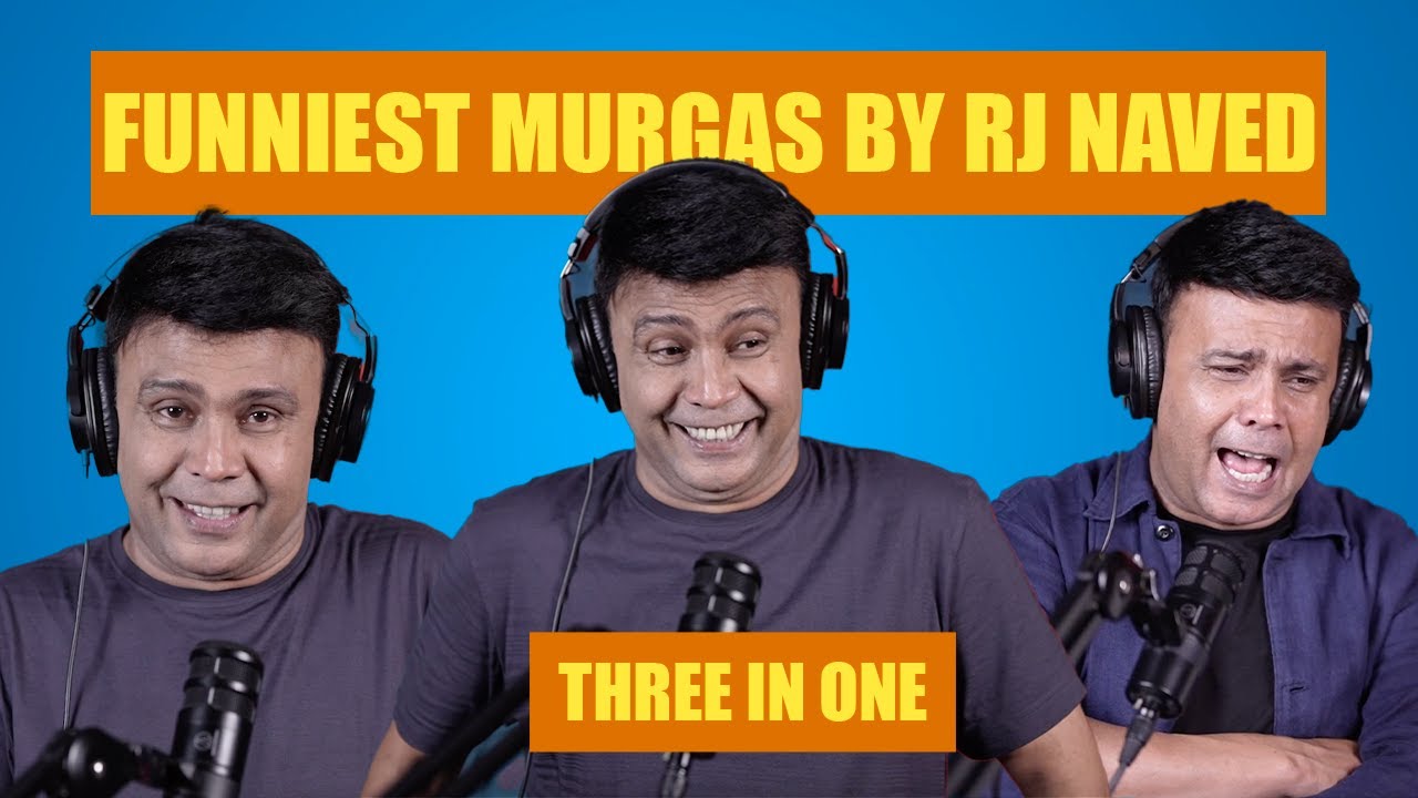 Best Of RJ Naved | Three In One | Mirchi Murga