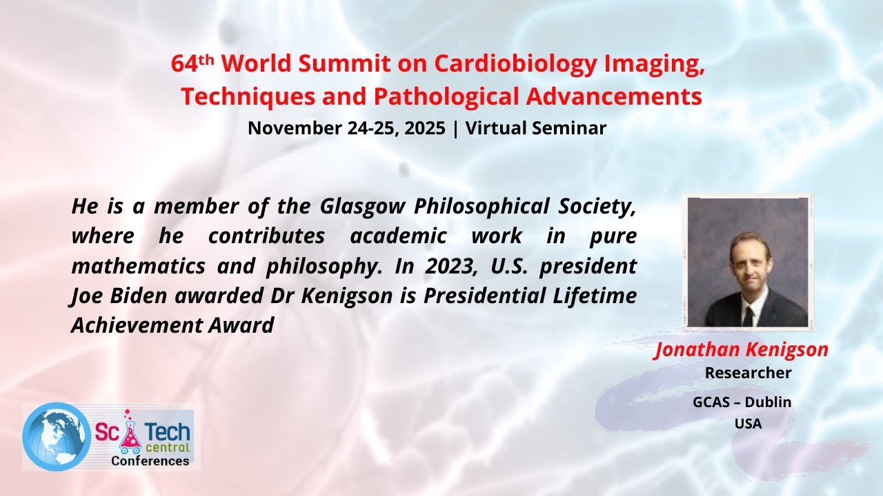 Jonathan Kenigson | GCAS – Dublin | USA | SciTech Central Cardiobiology 2025