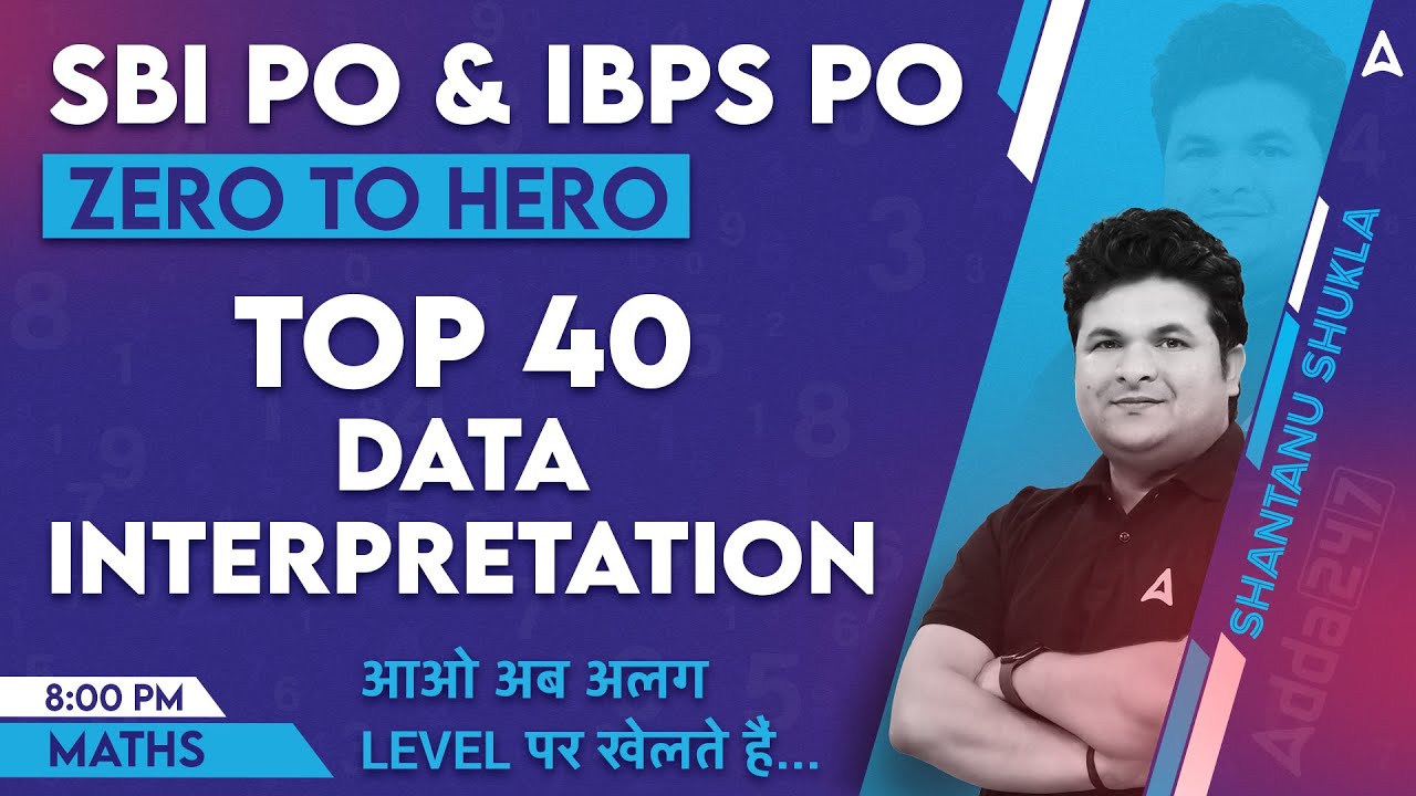 SBI PO & IBPS PO 2023 | Top 40  DATA INTERPRETATION | Maths By Shantanu Shukla