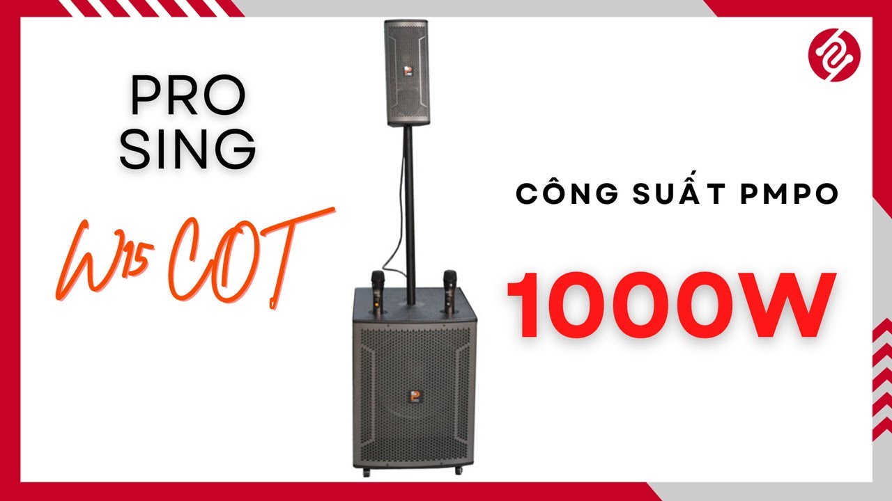 PROSING W15 COT Loa Kéo Karaoke Bass 4 Tấc Hay Nhất Hiện Nay [Hieuhien.vn]