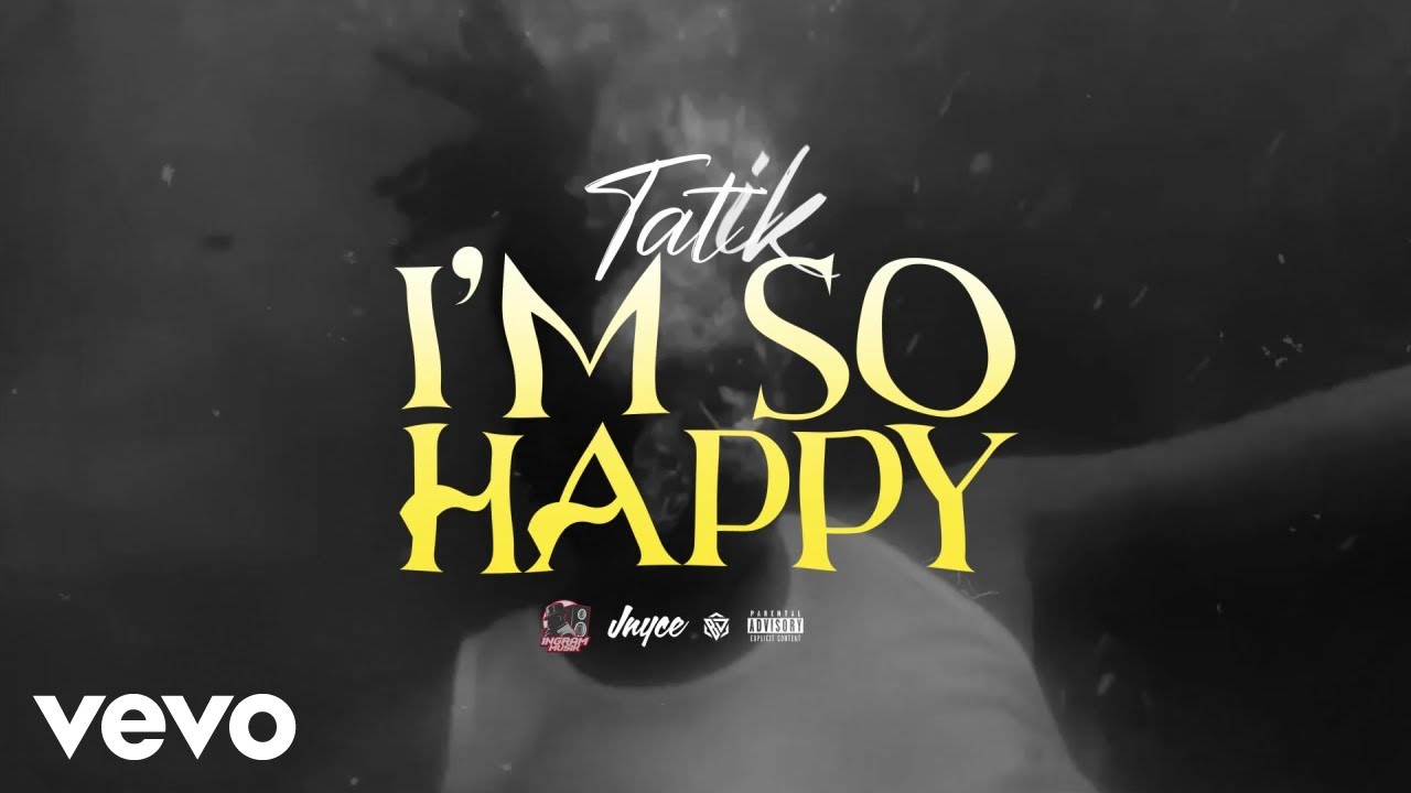 Tatik - I'm So Happy (Official Audio)