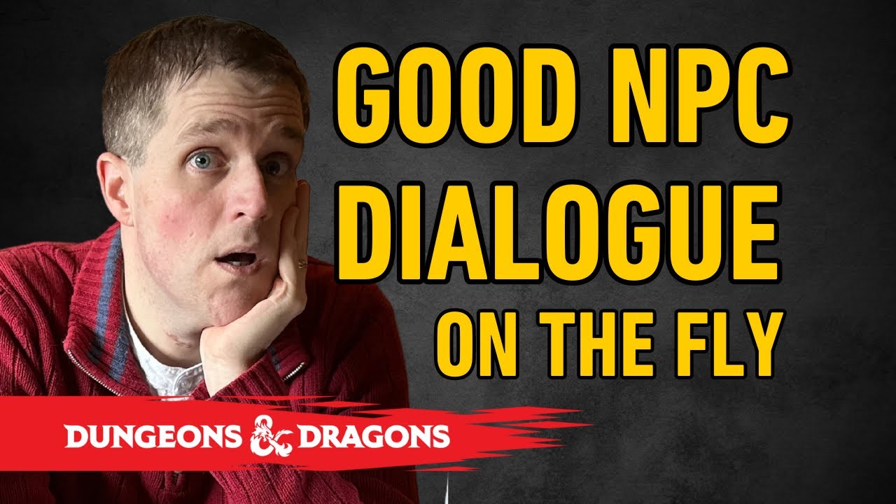 Creating EPIC NPC Dialogue with a Pro DM (5 Techniques)