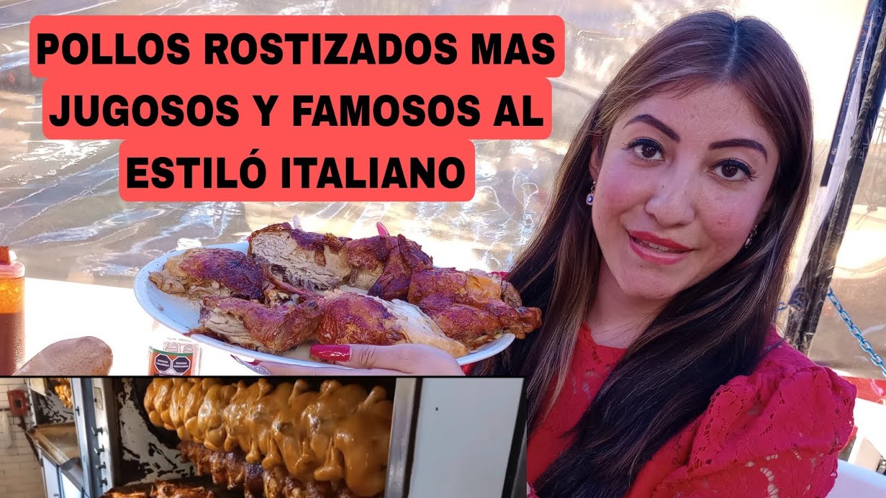 POLLOS ROSTIZADOS MUY JUGOSOS Y FAMOSOS AL ESTILÓ ITALIANO, DE FRAY SERVANDO TERESA DE MIER