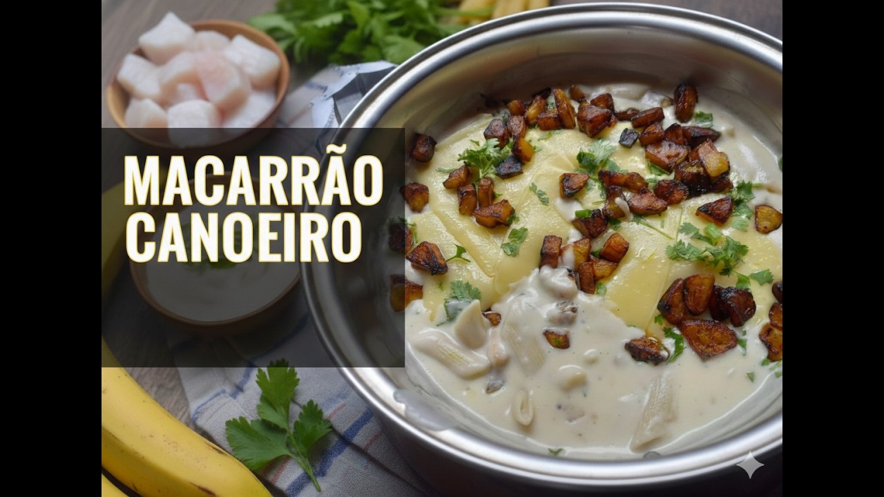 🍝✨ MACARRÃO CANOEIRO | Receita Autoral Amazônica com Pirarucu e Banana-da-Terra